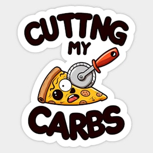 Funny Pizza Lover Cutting my Carbs Sticker